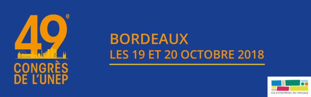 Organisation du 49ème Congrès de l’Unep à Bordeaux